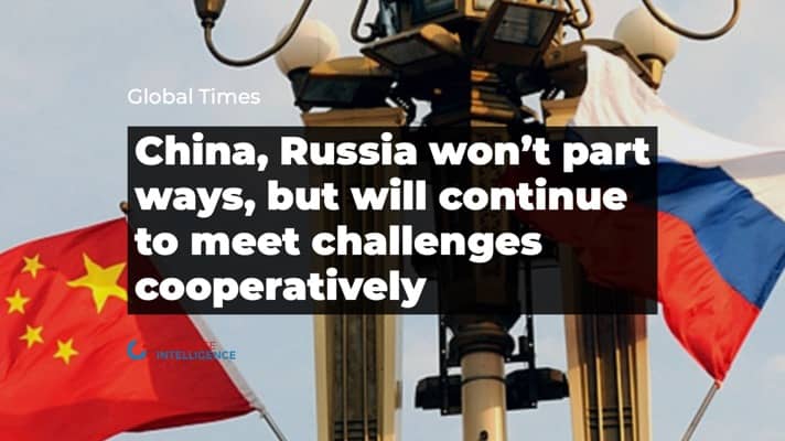 China, Russia won’t part ways, but will continue to meet challenges cooperatively